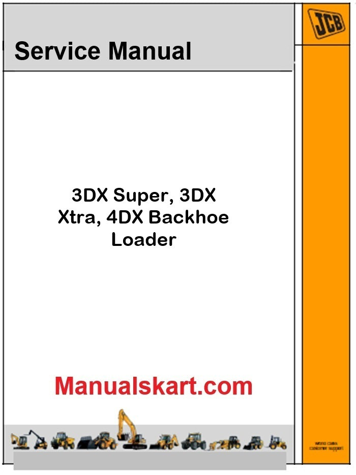 JCB 3DX Super 3DX XTra, 4DX Backhoe Loader Repair Service Manual PDF