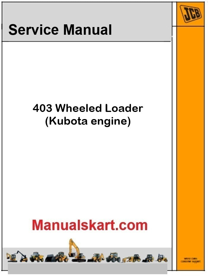 JCB 403 Wheeled Loader Pdf Repair Service Manual (Kubota engine)