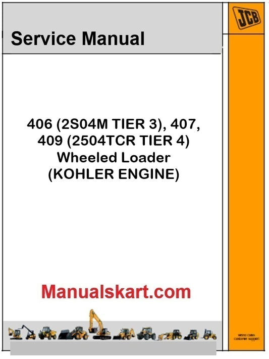 JCB 406 (2S04M TIER 3), 407, 409 (2504TCR TIER 4) Wheeled Loader Pdf Repair Service Manual