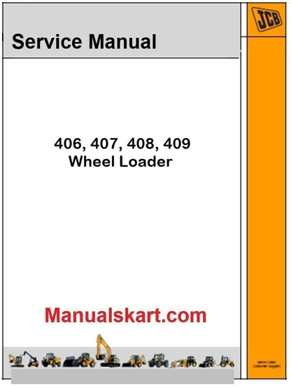 JCB 406, 407, 408, 409 Wheel Loader Repair Service Manual PDF