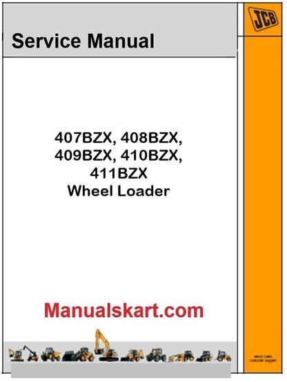 JCB 407BZX, 408BZX, 409BZX, 410BZX, 411BZX Wheel Loader Pdf Repair Service Manual