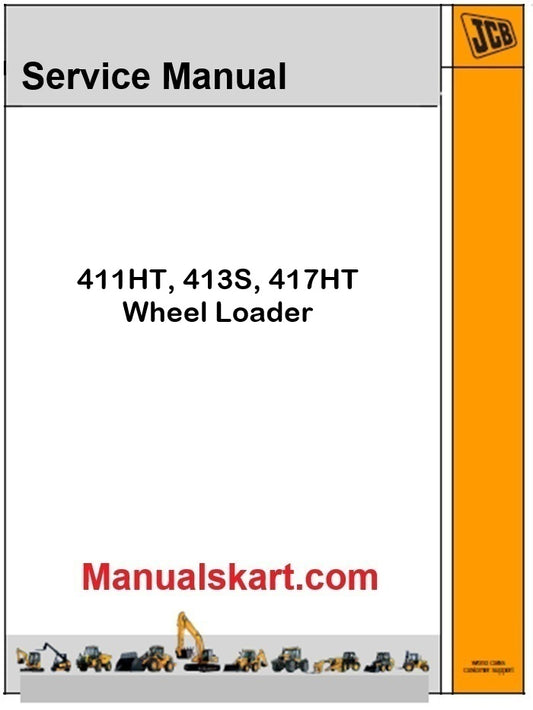 JCB 411HT, 413S, 417HT Wheel Loader Repair Service Manual PDF T4F