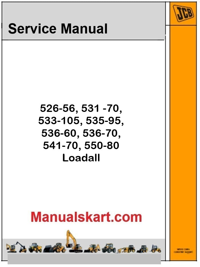 JCB 526-56, 531 -70, 533-105, 535-95, 536-60, 536-70, 541-70, 550-80 Loadall Repair Service Manual PDF