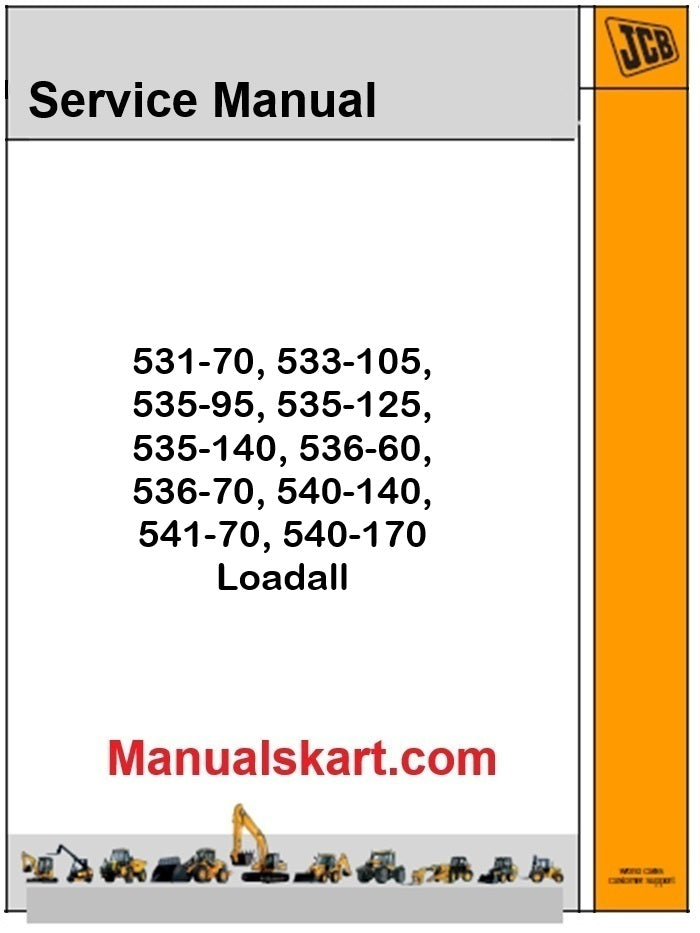 JCB 531-70, 533-105, 535-95, 535-125, 535-140, 536-60, 536-70, 540-140, 541-70, 540-170 Loadall Repair Service Manual PDF