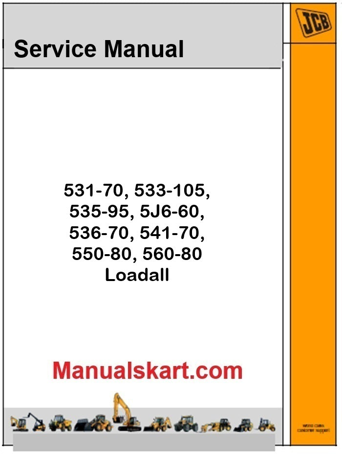 JCB 531-70, 533-105, 535-95, 5J6-60, 536-70, 541-70, 550-80, 560-80 Loadall Pdf Repair Service Manual