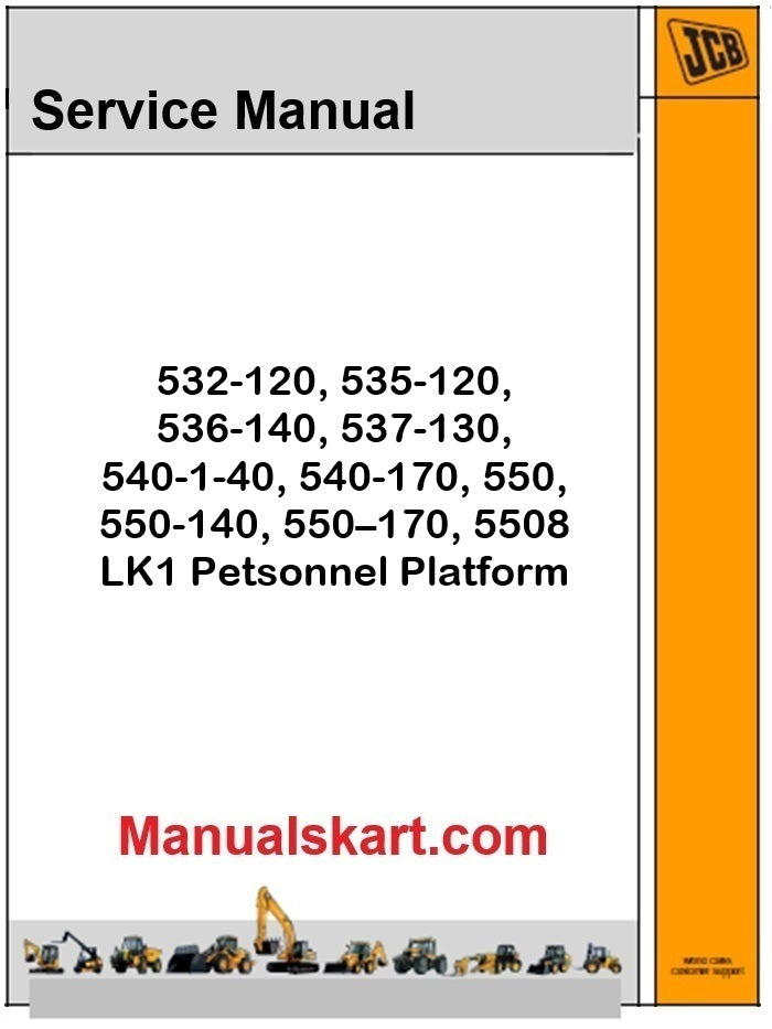 JCB 532-120, 535-120, 536-140, 537-130, 540-1-40, 540-170, 550, 550-140, 550–170, 5508 LK1 Petsonnel Platform Repair Service Manual PDF
