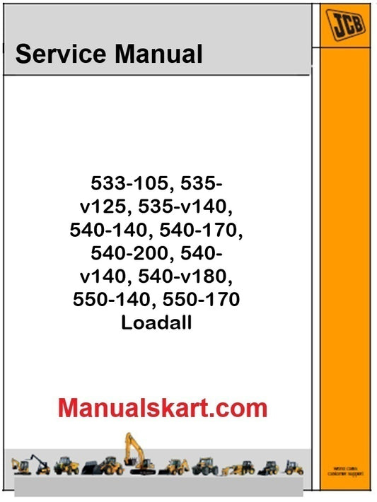 JCB 533-105, 535-v125, 535-v140, 540-140, 540-170, 540-200, 540-v140, 540-v180, 550-140, 550-170 Loadall Repair Service Manual PDF