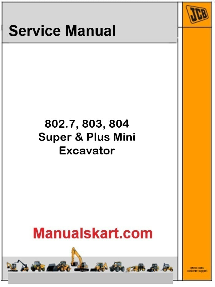 JCB 802.7, 803, 804 Super & Plus Mini Excavator Pdf Repair Service Manual