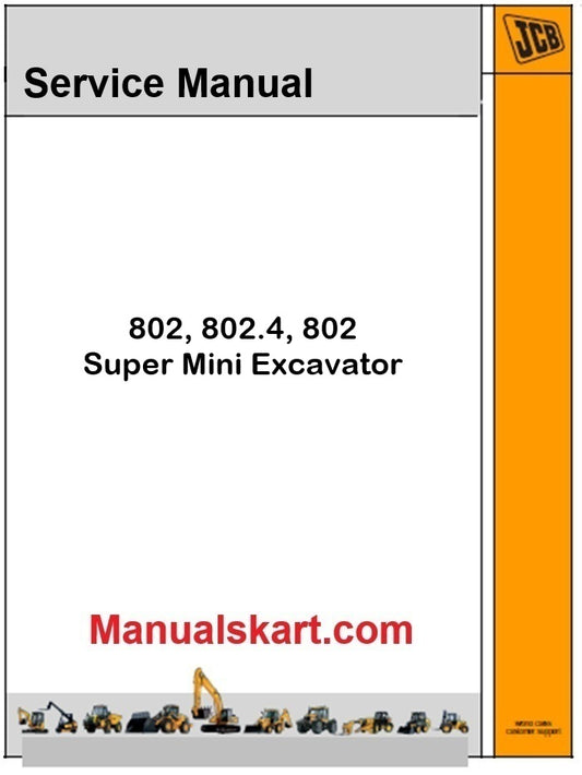 JCB 802, 802.4, 802 Super Mini Excavator Pdf Repair Service Manual