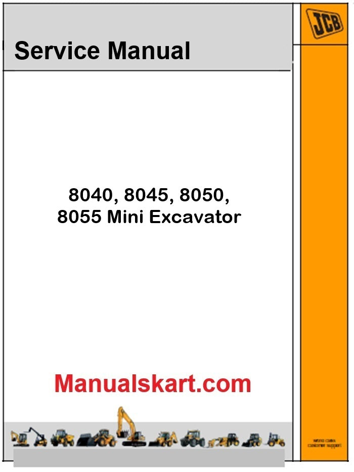 JCB 8040, 8045, 8050, 8055 (supersedes 9803-9360, 9803-9890) Excavator Repair Service Manual PDF