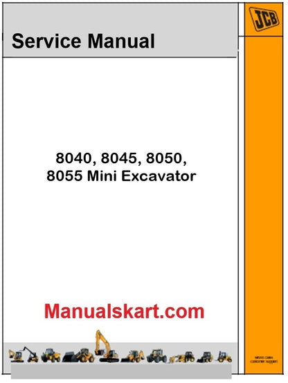 JCB 8040, 8045, 8050, 8055 (supersedes 9803-9360, 9803-9890) Excavator Repair Service Manual PDF