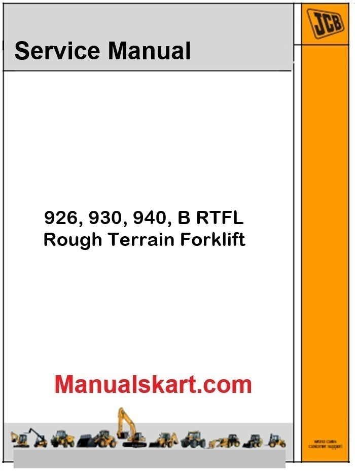 JCB 926, 930, 940, B RTFL Rough Terrain Forklift Repair Service Manual PDF