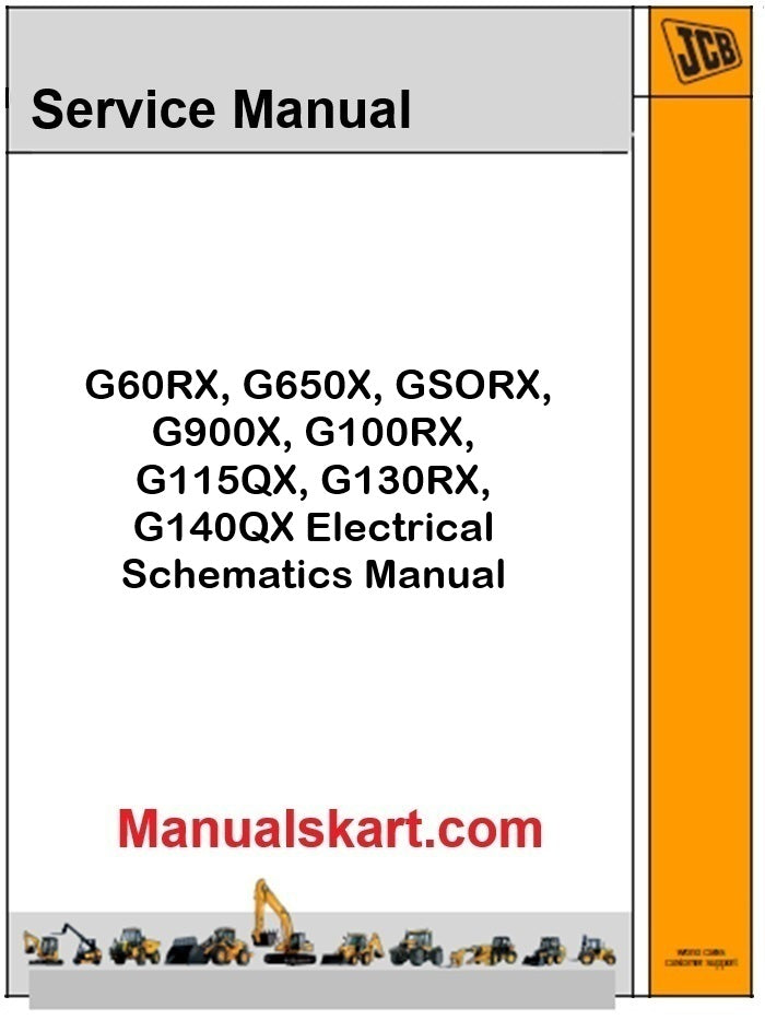 JCB G60RX, G650X, GSORX, G900X, G100RX, G115QX, G130RX, G140QX Electrical Schematics Manual