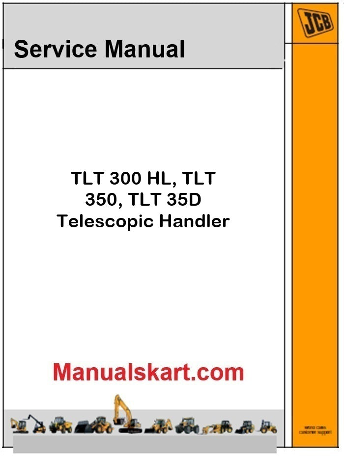 JCB TLT 300 HL, TLT 350, TLT 35D Telescopic Handler Repair Service Manual PDF
