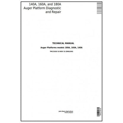 John Deere 140A, 160A, 180A Auger Platform Diagnostic and Repair Technical Manual Pdf TM121819