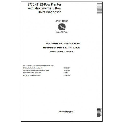 John Deere 1775NT 12-Row Planter with Maxemerge 5 Row Units Diagnostic and Test Manual Pdf - TM131419 2