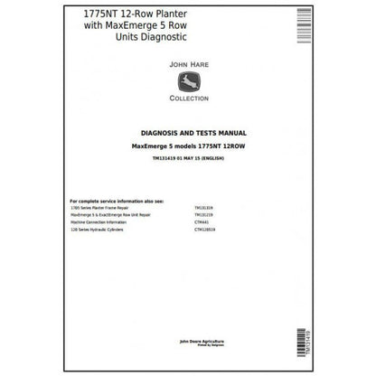 John Deere 1775NT 12-Row Planter with Maxemerge 5 Row Units Diagnostic and Test Manual Pdf - TM131419 2