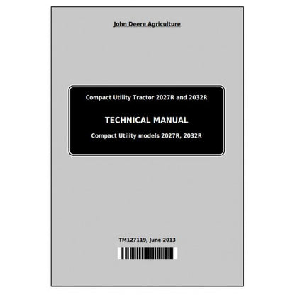 John Deere 2027R and 2032R Compact Utility Tractor Service Repair Technical Manual Pdf - TM127119