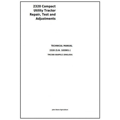 John Deere 2320 Compact Utility Tractor Test and Adjustments Technical Manual Pdf - TM2388