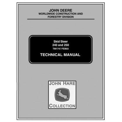 John Deere 240, 250 Skid Steer Loader Pdf Repair Service Technical Manual TM1747