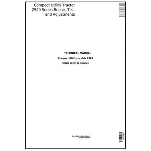 John Deere 2520 Series Compact Utility Tractor Repair, Test and Adjustments Technical Manual Pdf - TM2288