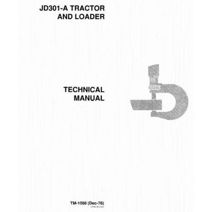 John Deere 301A Utility Construction Tractor, Loader Pdf Repair Service Technical Manual TM1088