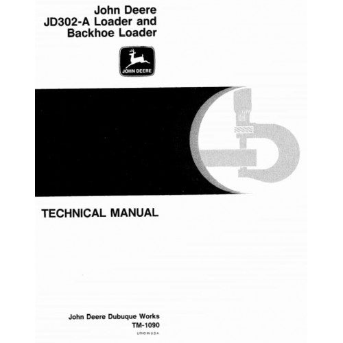 John Deere 302A Utility Construction Tractor, Backhoe Loader Pdf Repair Service Technical Manual TM1090