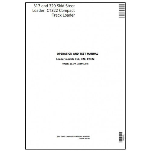 John Deere 317, 320 Skid Steer Loader And CT322 Compact Track Loader Diagnostic, Service Repair Technical Manual Pdf TM2151 2