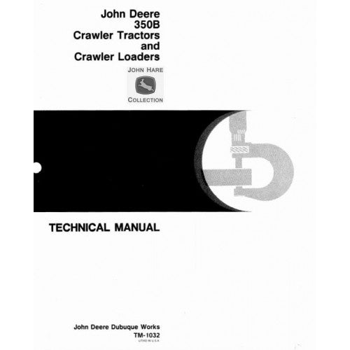 John Deere 350B Crawler Tractor and Loader Pdf Repair Service Technical Manual TM1032