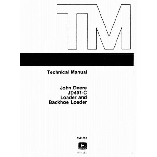 John Deere 401C Utility Construction Tractor, Backhoe Loader Service Repair Technical Manual TM1092 2