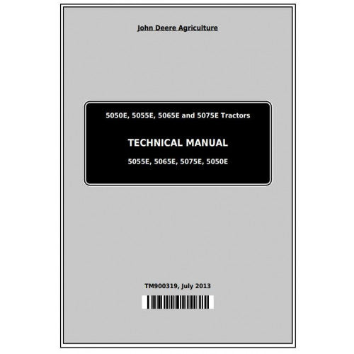 John Deere 5050E, 5055E, 5065E and 5075E All Inclusive Tractor Service Repair Technical Manual Pdf - TM900319