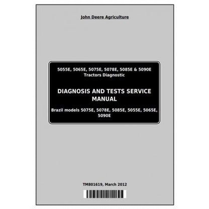 John Deere 5055E, 5065E, 5075E, 5078E, 5085E, 5090E Tractor Diagnostic and Tests Service Manual Pdf - TM801619