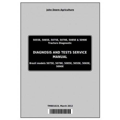 John Deere 5055E, 5065E, 5075E, 5078E, 5085E, 5090E Tractor Diagnostic and Tests Service Manual Pdf - TM801619