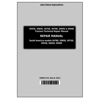 John Deere 5055E, 5065E, 5075E, 5078E, 5085E, 5090E Tractor Service Repair Technical Manual Pdf - TM801719