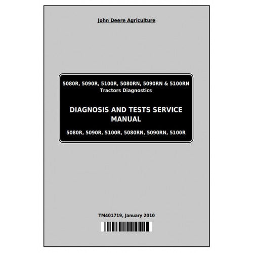 John Deere 5080R, 5090R, 5100R, 5080RN, 5090RN, 5100RN Tractor Diagnostic and Test Service Manual Pdf - TM401719