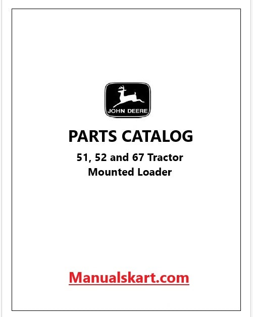 John Deere 51, 52 and 67 Tractor Mounted Loader Pdf Parts Catalog Manual PC1837