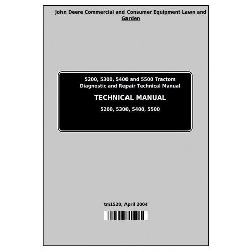 John Deere 5200, 5300, 5400 and 5500 Tractor All Inclusive Diagnostic and Repair Technical Manual Pdf - TM1520