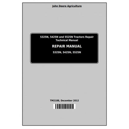 John Deere 5325N, 5425N and 5525N Tractor Service Repair Technical Manual Pdf - TM2188