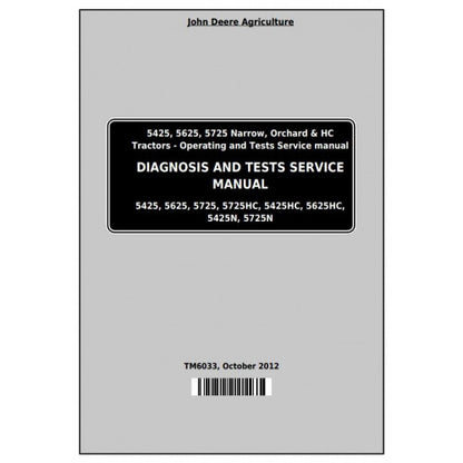 John Deere 5425, 5425HC, 5425N, 5625, 5625HC, 5725, 5725N Tractor Diagnostic and Tests Service Manual Pdf - TM6033