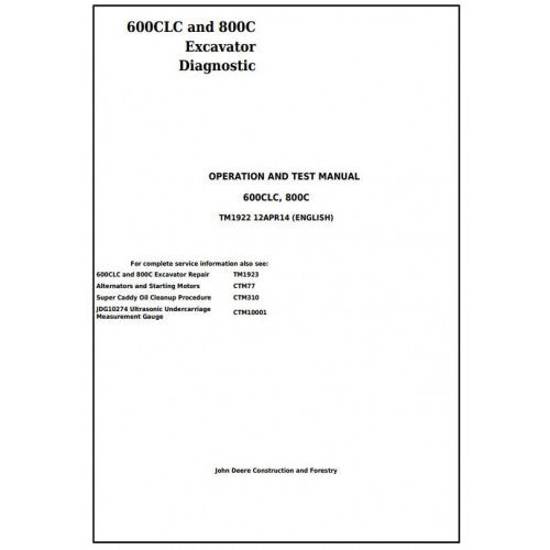 John Deere 600CLC and 800C Excavator Diagnostic, Operation and Tests Service Manual Pdf - TM1922