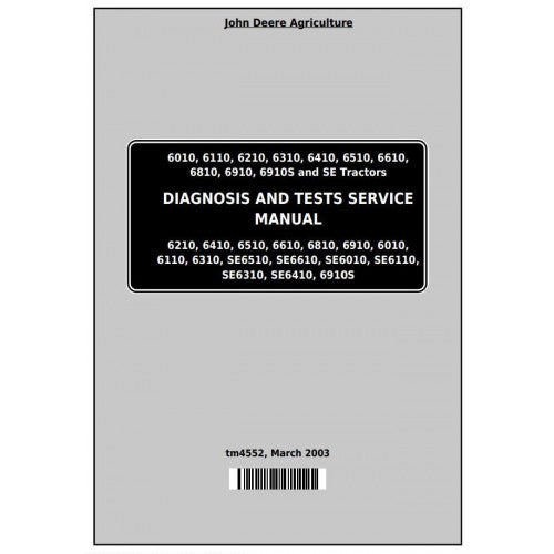 John Deere 6010, 6110, 6210, 6310, 6410, 6510, 6610, 6810, 6910 Tractor Diagnostic and Tests Service Manual Pdf - TM4552