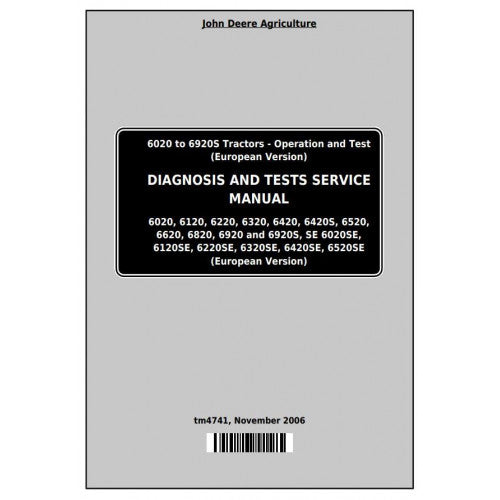 John Deere 6020, 6120, 6220, 6320, 6420, 6520, 6620, 6820, 6920 (S,SE) Tractor Diagnostic and Tests Service Manual Pdf - TM4741