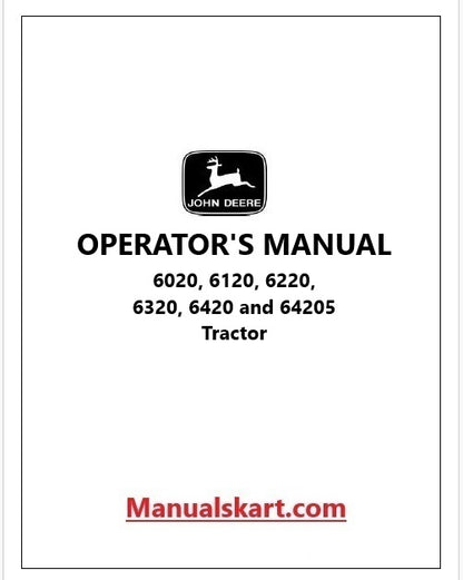 John Deere 6020, 6120, 6220, 6320, 6420 and 64205 Tractor Pdf Operator's Manual OMAL152760