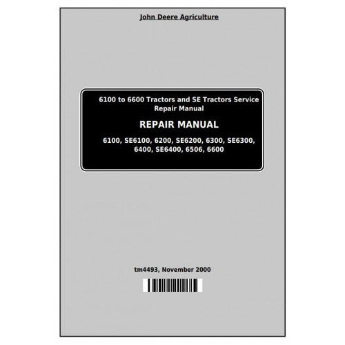 John Deere 6100, 6200, 6300, 6400, 6506, 6600, SE6100, SE6200, SE6300 Tractor Service Repair Technical Manual Pdf - TM4493