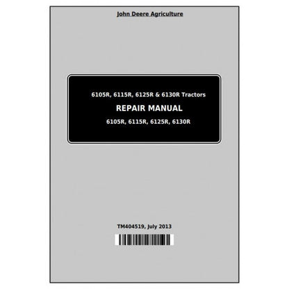 John Deere 6105R, 6115R, 6125R, 6130R Tractor Service Repair Technical Manual Pdf - TM404519