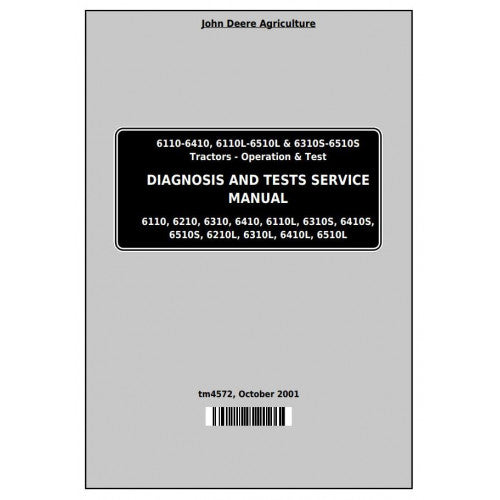 John Deere 6110, 6210, 6210L, 6310, 6310L, 6310S, 6410, 6410L, 6410S, 6510L, 6510S Tractor Diagnostic and Tests Service Manual Pdf - TM4572