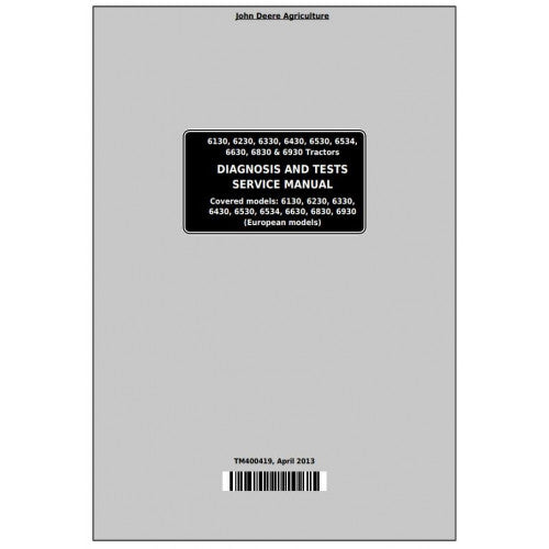 John Deere 6130, 6230, 6330, 6430, 6530, 6534, 6630, 6830, 6930 Tractor Diagnostic and Tests Service Manual Pdf - TM400419