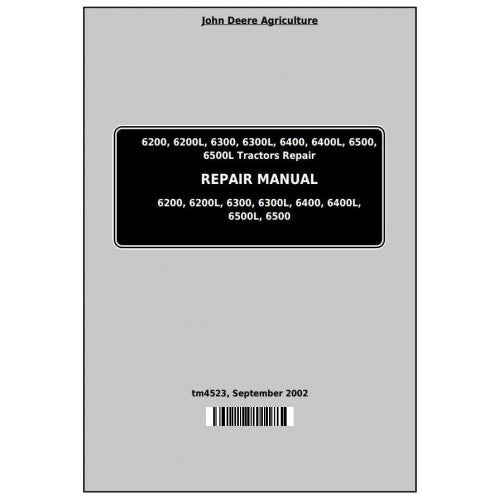 John Deere 6200, 6200L, 6300, 6300L, 6400, 6400L, 6500, 6500L Tractor Service Repair Technical Manual Pdf - TM4523