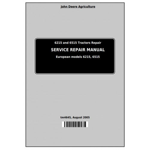 John Deere 6215 and 6515 Tractor Service Repair Technical Manual Pdf - TM4645