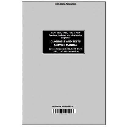 John Deere 6230, 6330, 6430, 6530, 6630,7130, 7230 Tractors Diagnosis and Tests Service Technical Manual Pdf - TM400719